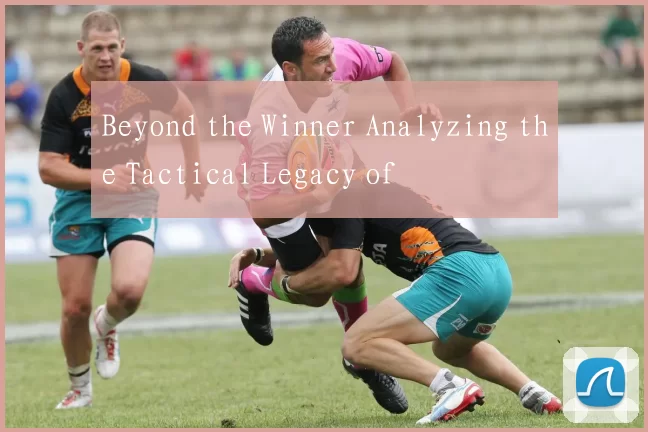 Beyond the Winner Analyzing the Tactical Legacy of